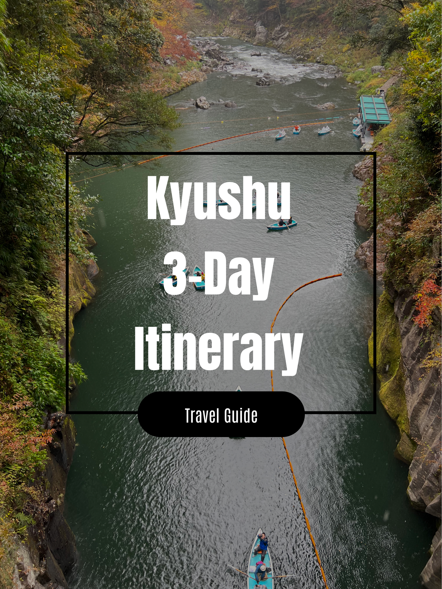 Kyushu 3 Day Itinerary